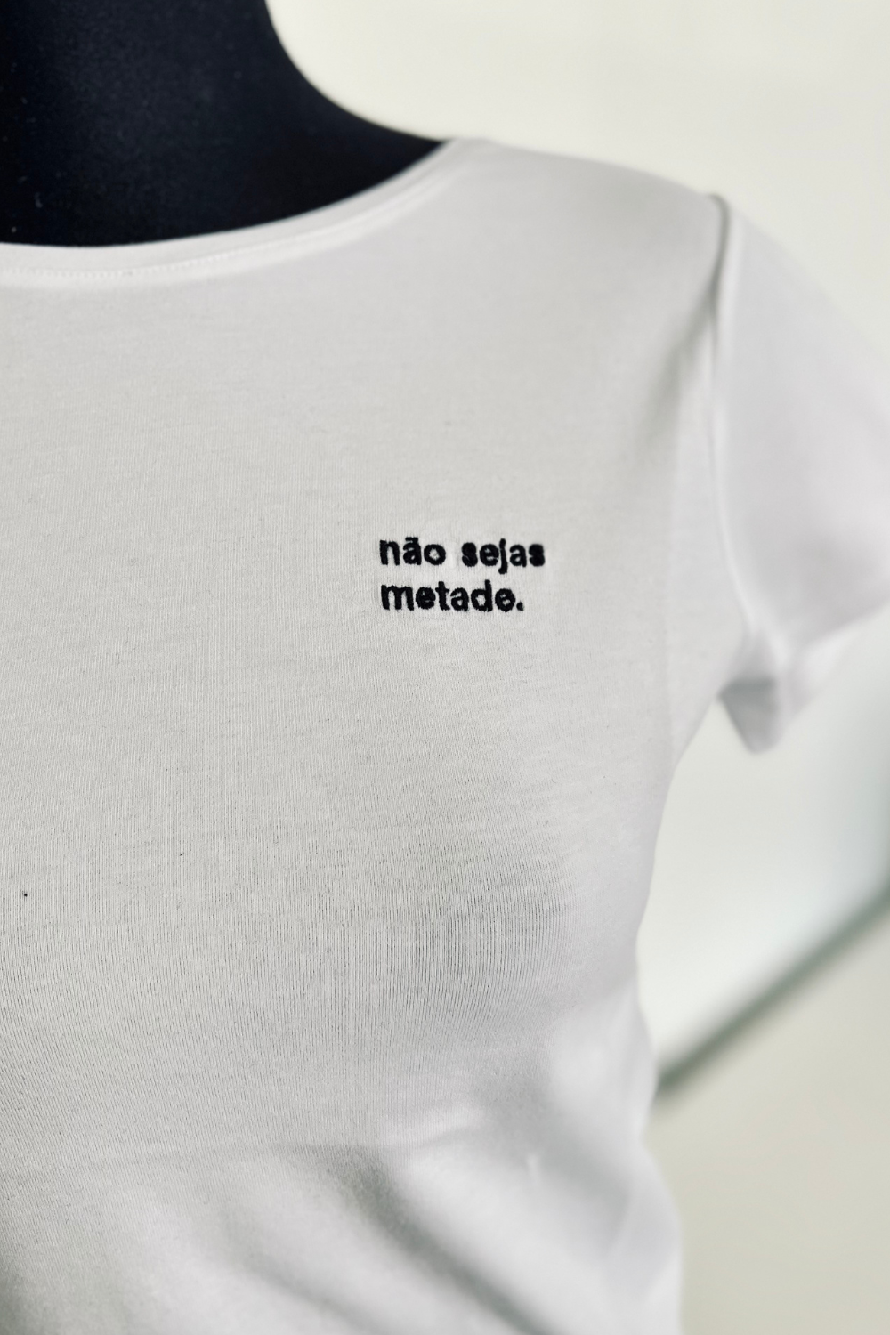 T-Shirt Slim - Não sejas metade